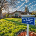 Sell My House Fast Stockton: Cash Buyer Guide