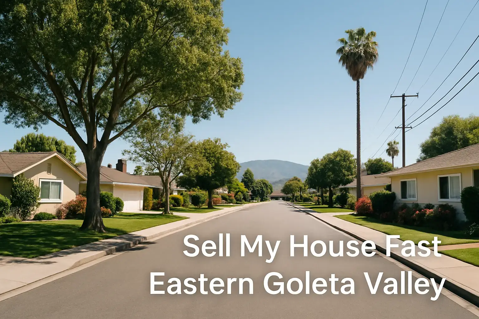 We Buy Houses Eastern Goleta Valley