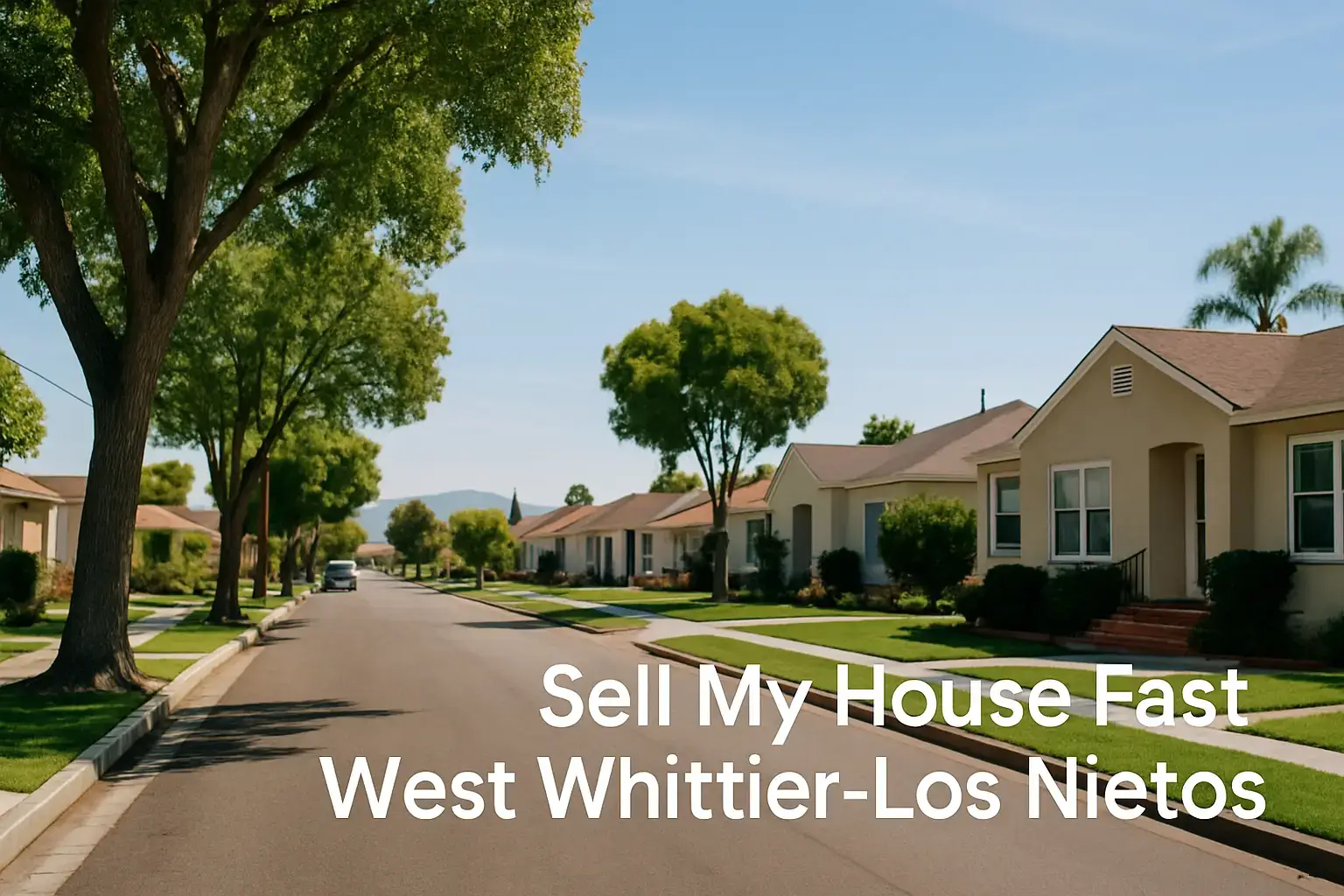 We Buy Houses West Whittier-Los Nietos