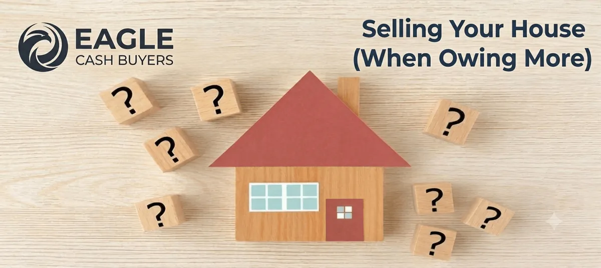 How to Sell Your House When You Owe More Than It Is Worth
