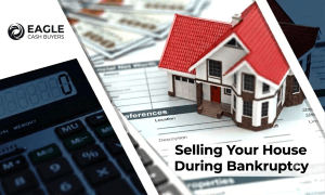 Selling Your House During Bankruptcy